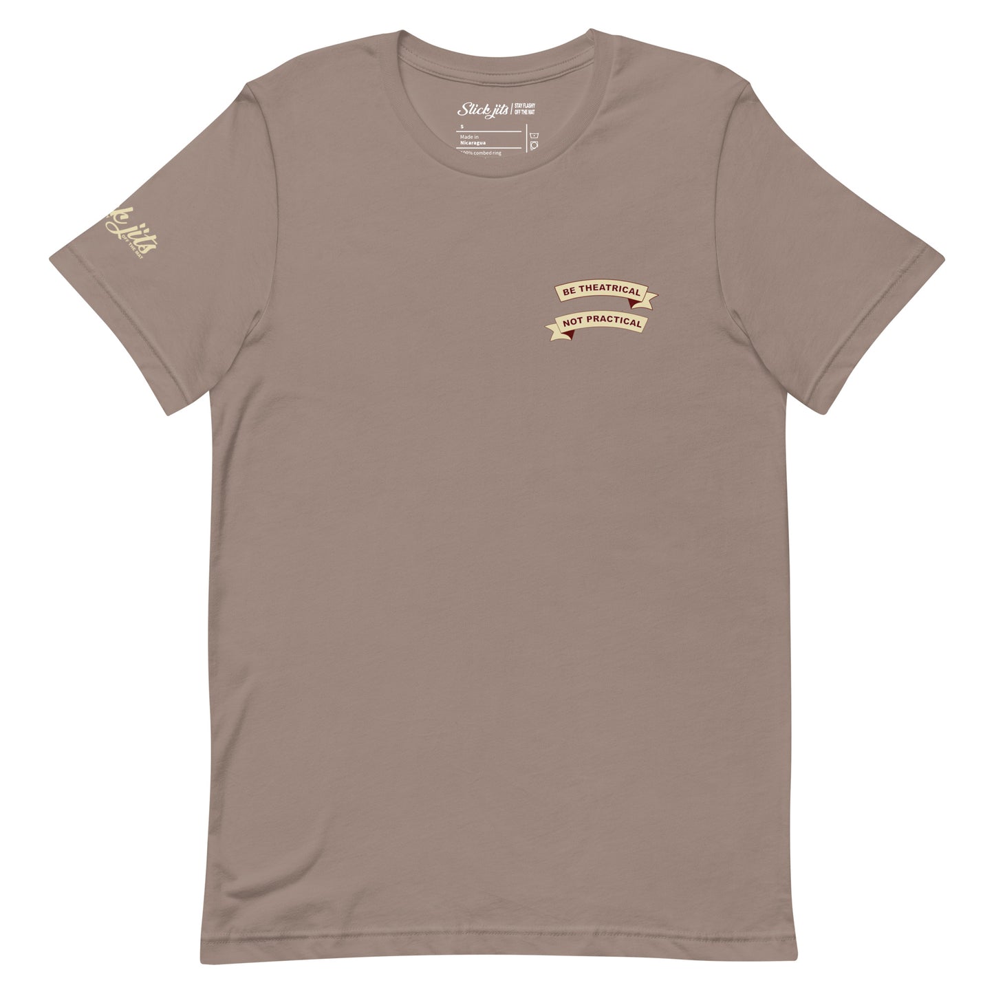 Be Theatrical, Not Practical T-shirt