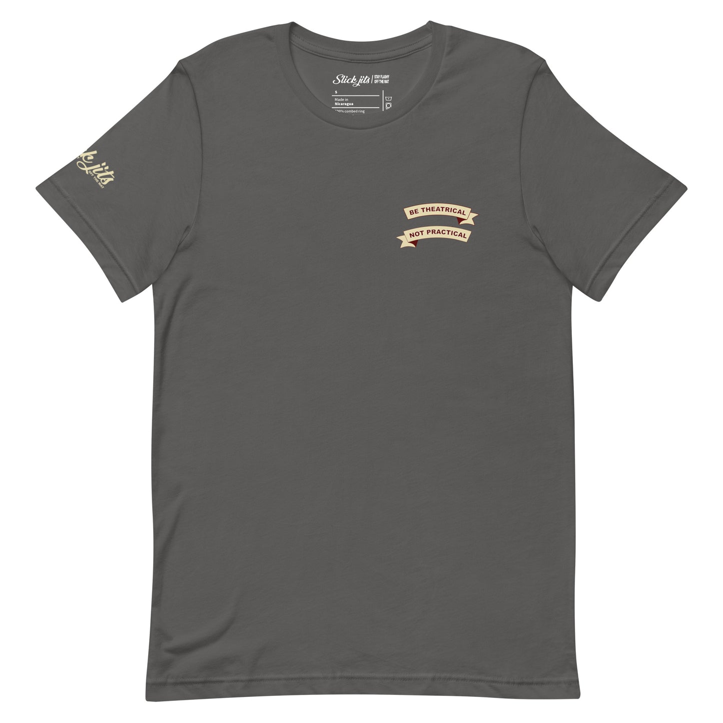 Be Theatrical, Not Practical T-shirt